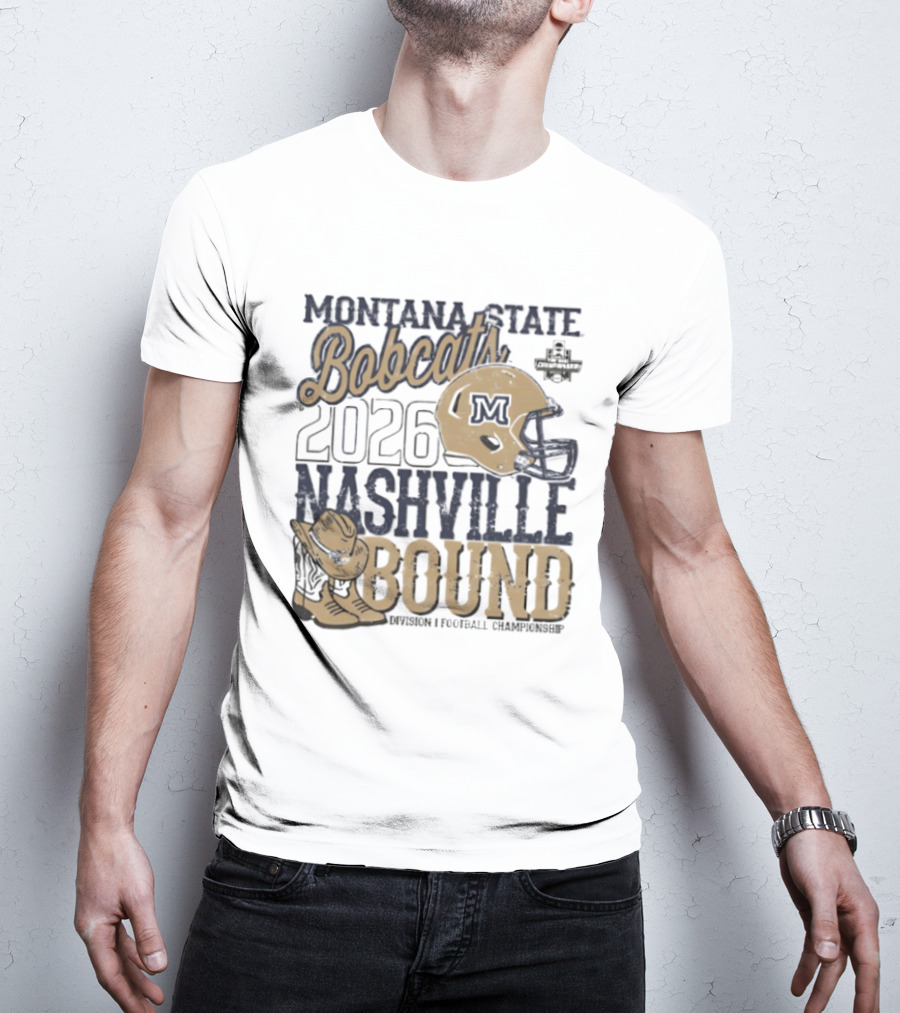Montana State Bobcats 2026 Nashville Bound Helmet Boots NCAA Football Championship T-Shirt