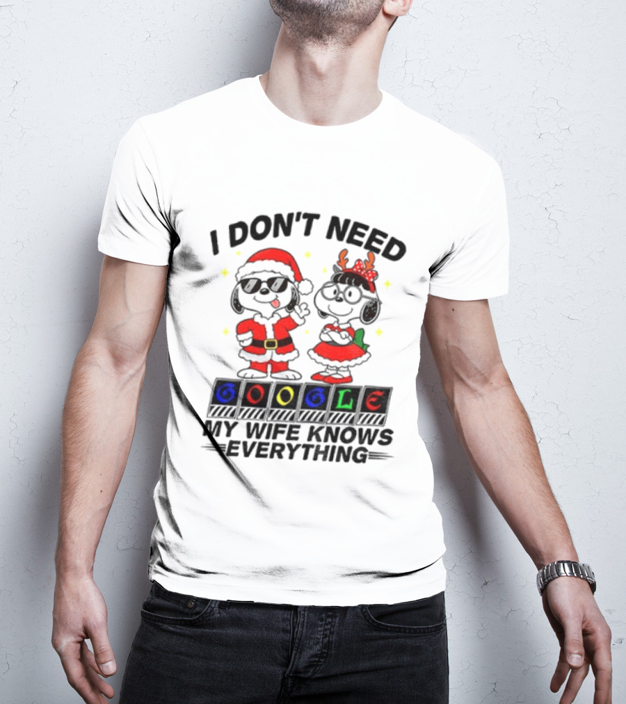 I Don't Need Google My Wife Knows Everything Christmas Snoopy Holiday T-Shirt