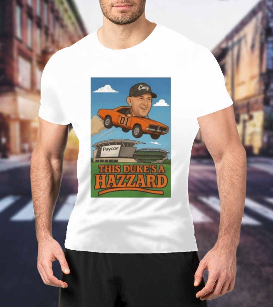 Cincy Car 01 Jumping Paycor Stadium This Duke's A Hazzard T-Shirt