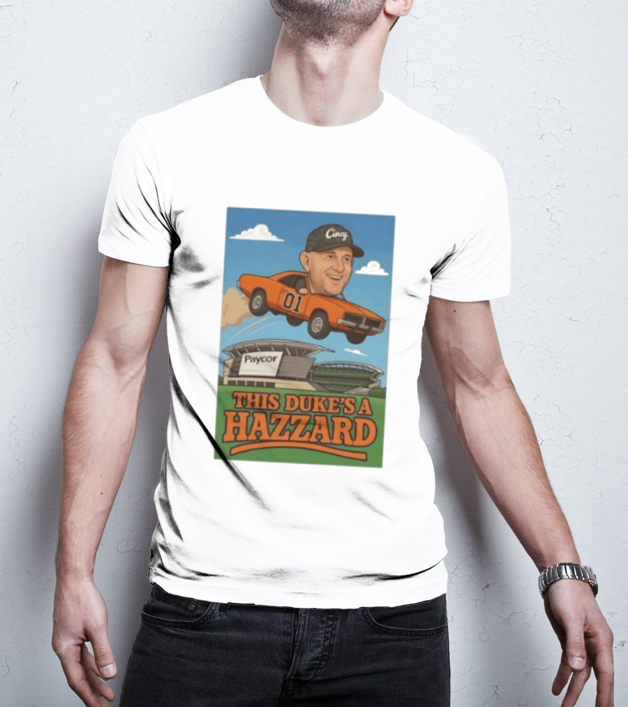 Cincy Car 01 Jumping Paycor Stadium This Duke's A Hazzard T-Shirt