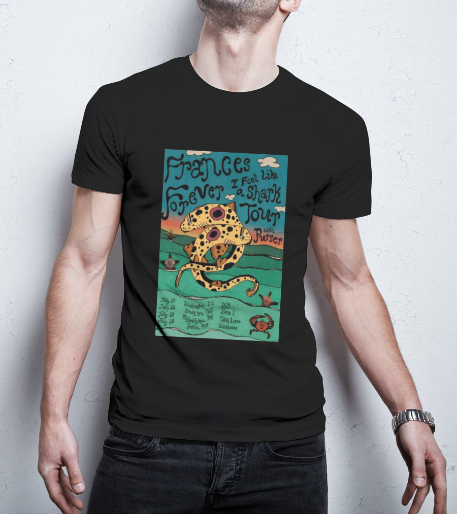 Frances Forever I Feel Like A Shark Tour 2026 Washington DC Brooklyn Philadelphia Boston Purser T-Shirt