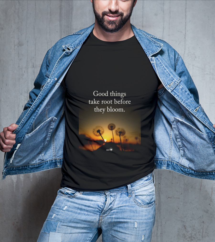 Good Things Take Root Before They Bloom Dandelion Sunset T-Shirt