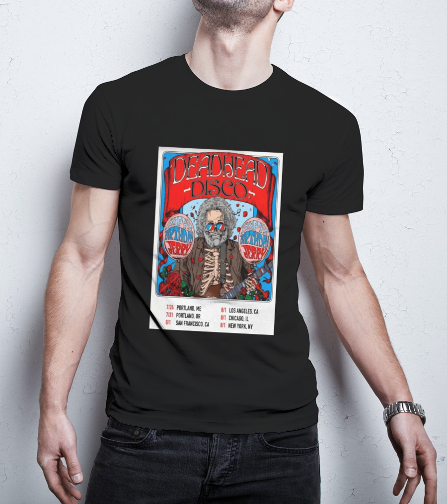Deadhead Disco Happy Birthday Jerry 2026 Portland Chicago San Francisco New York T-Shirt