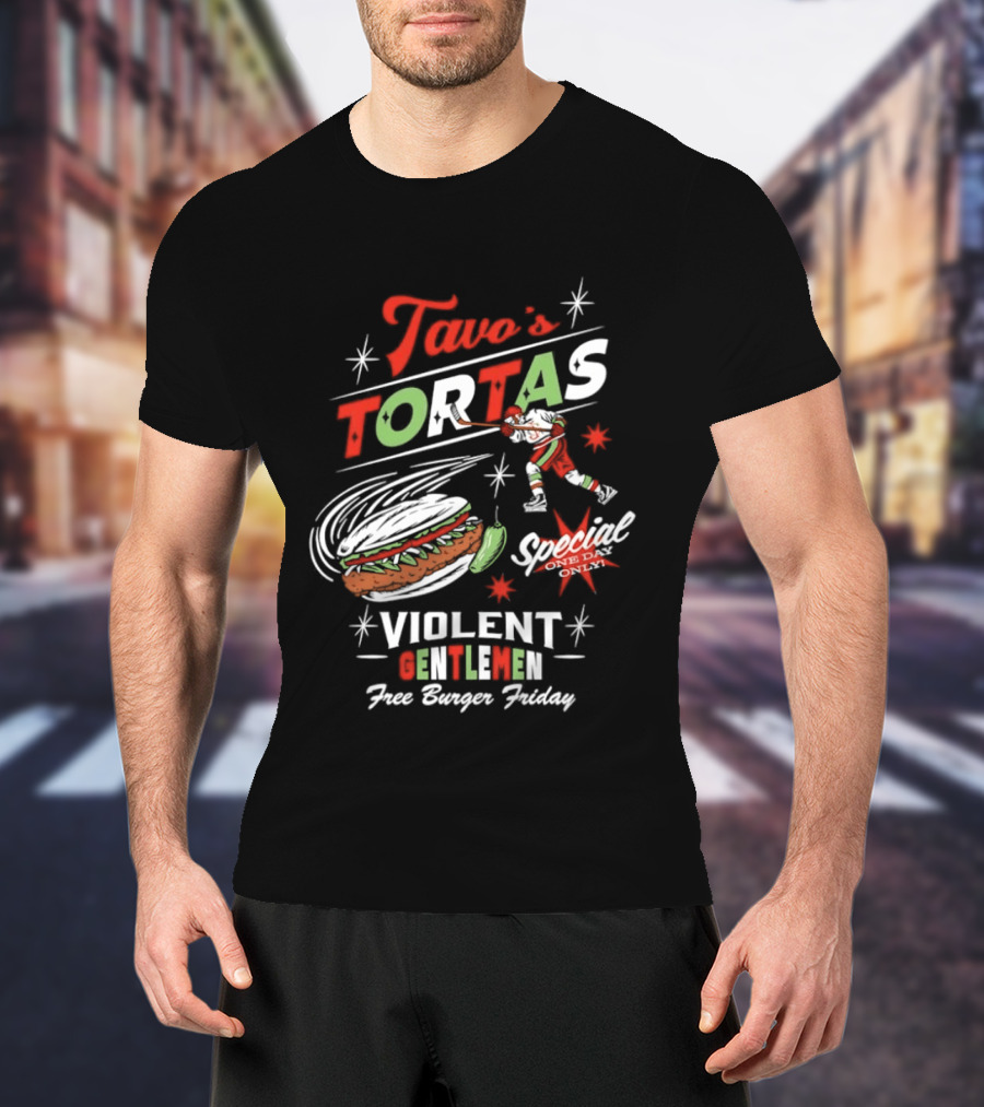 Tavo's Tortas Violent Gentlemen Free Burger Friday Special One Day Only Hockey Player Flying Torta Jalapeno T-Shirt