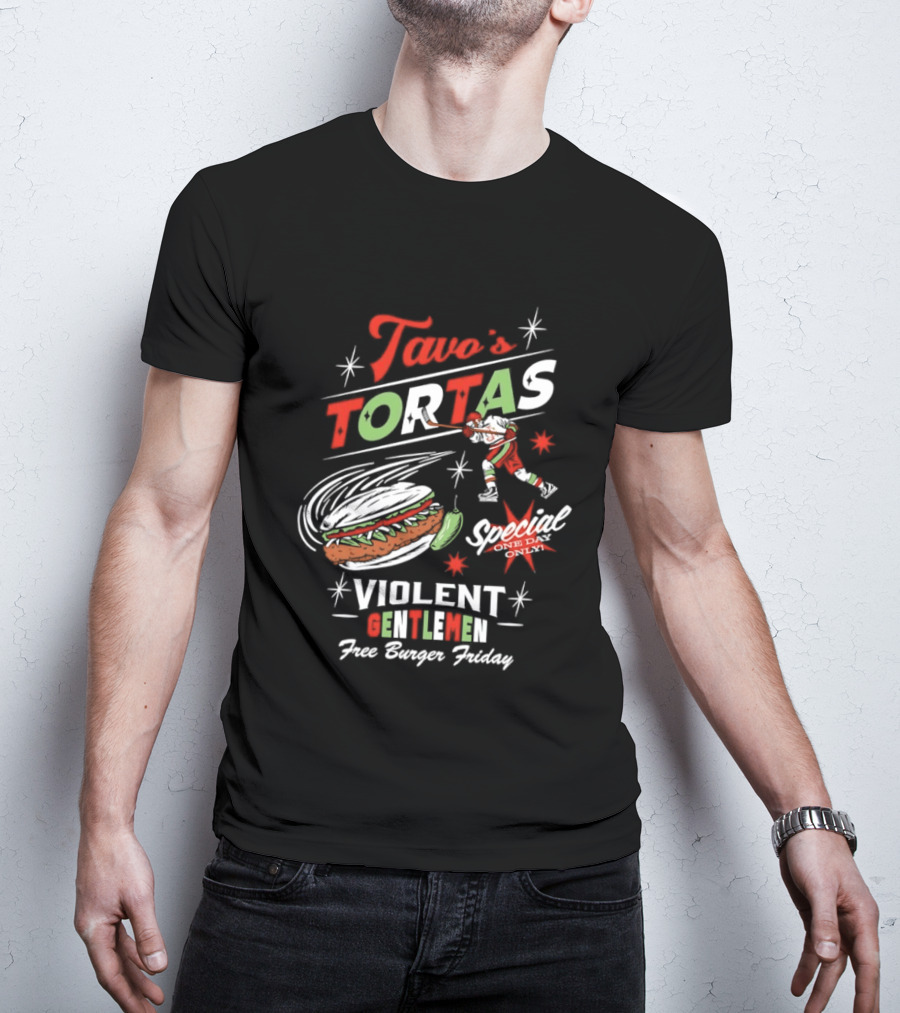 Tavo's Tortas Violent Gentlemen Free Burger Friday Special One Day Only Hockey Player Flying Torta Jalapeno T-Shirt