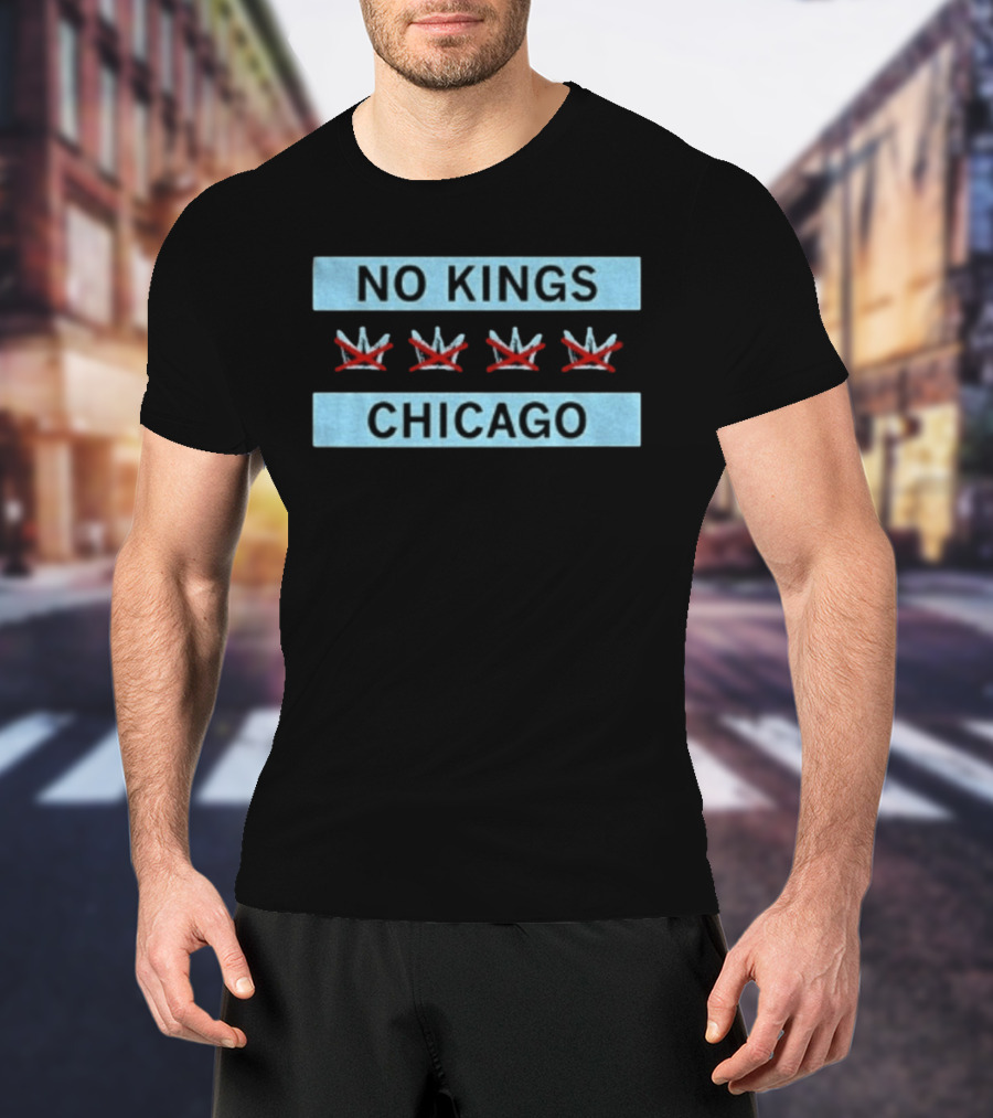 No Kings Chicago Flag Three Crossed Crowns T-Shirt