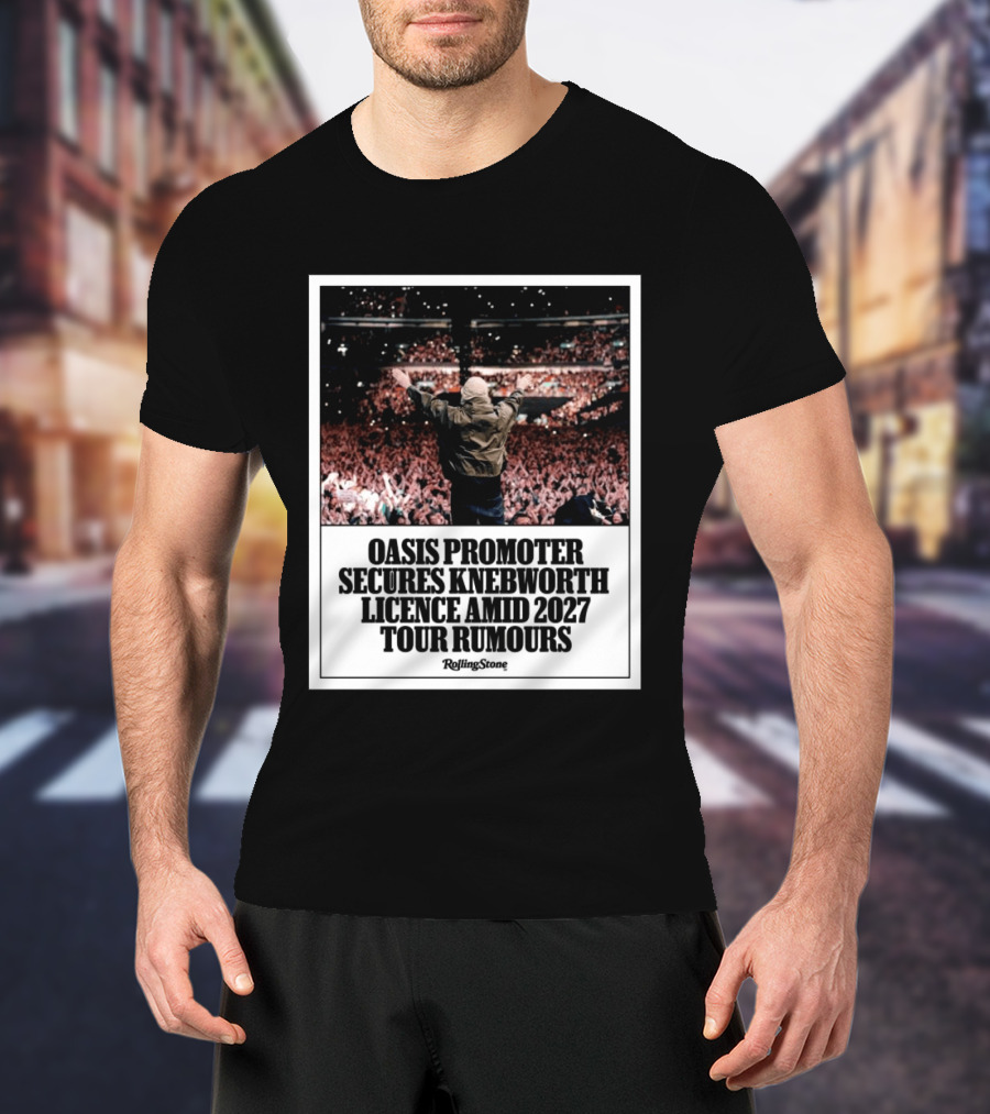 Rolling Stone Oasis Promoter Secures Knebworth Licence Amid 2027 Tour Rumours T-Shirt