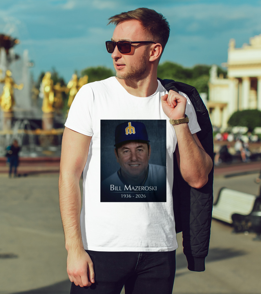 Bill Mazeroski National Baseball Hall Of Fame 1936 2026 Mariners Coach T-Shirt