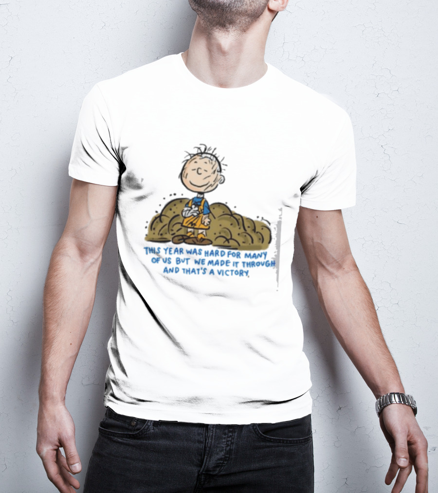 Pig Pen This Year Was Hard For Many Of Us But We Made It Through And That's A Victory Peanuts Iconic Character Resilience T-Shirt