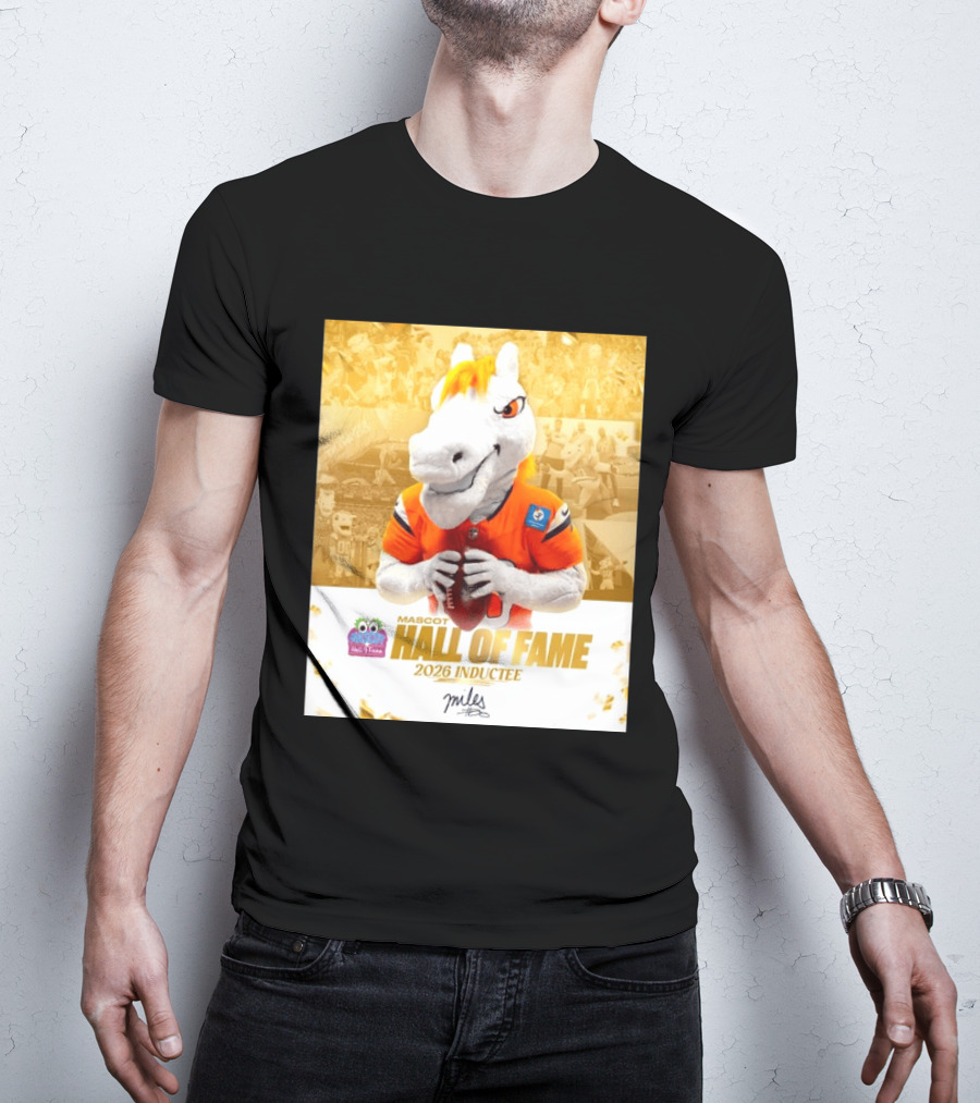 Miles Mascot Hall Of Fame 2026 Inductee Denver Broncos T-Shirt