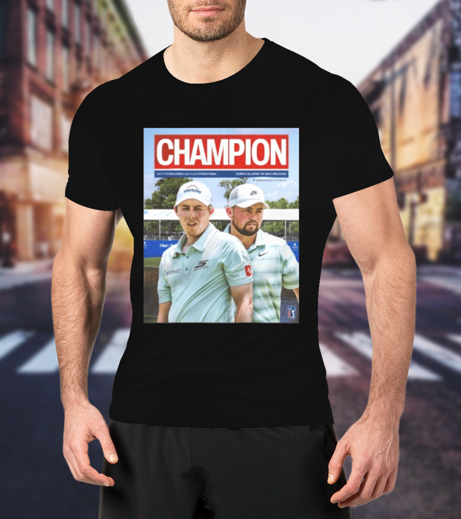 Champion Matt Fitzpatrick Alex Fitzpatrick Zurich Classic New Orleans PGA Tour T-Shirt