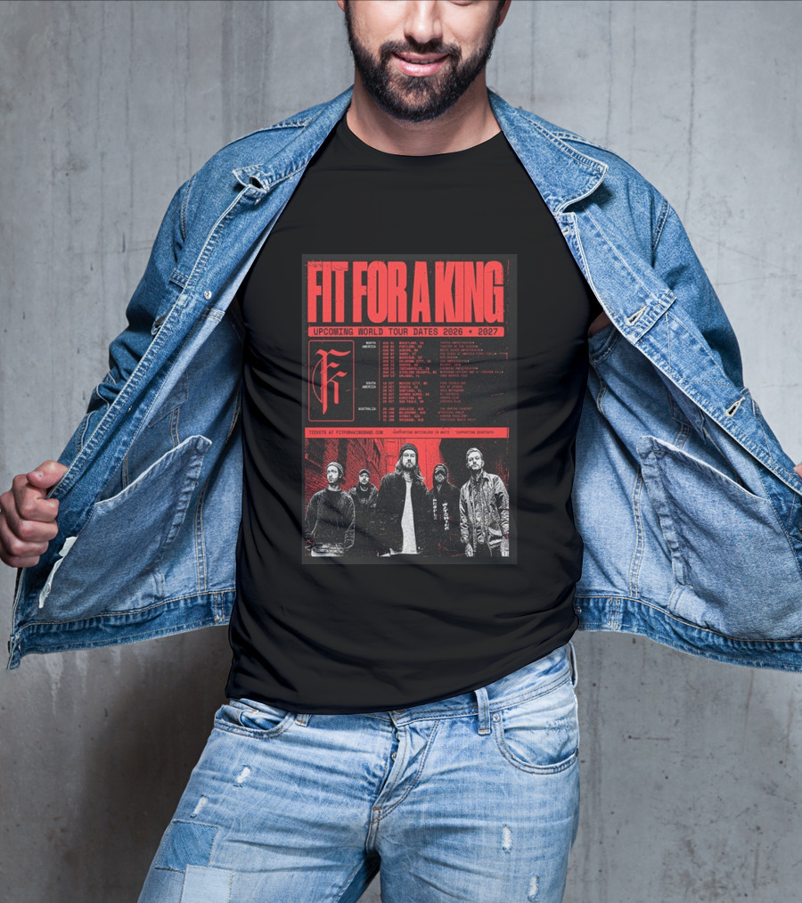 Fit For A King Upcoming World Tour Dates 2026 2027 North America Europe South America Australia T-Shirt