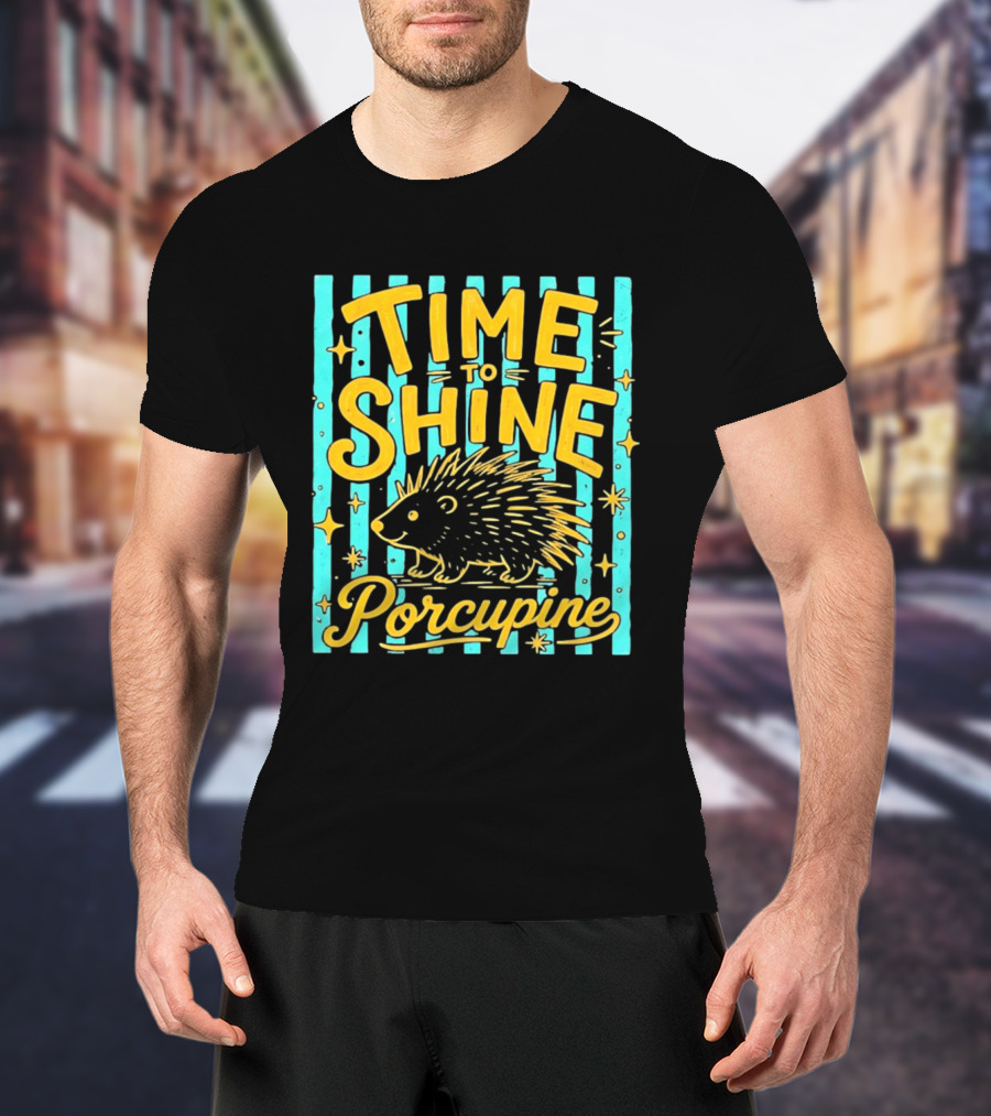 Time To Shine Porcupine Bright Animal Nature T-Shirt