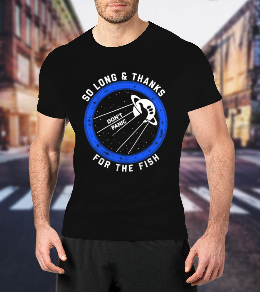 So Long And Thanks For The Fish Don't Panic Planetary T-Shirt
