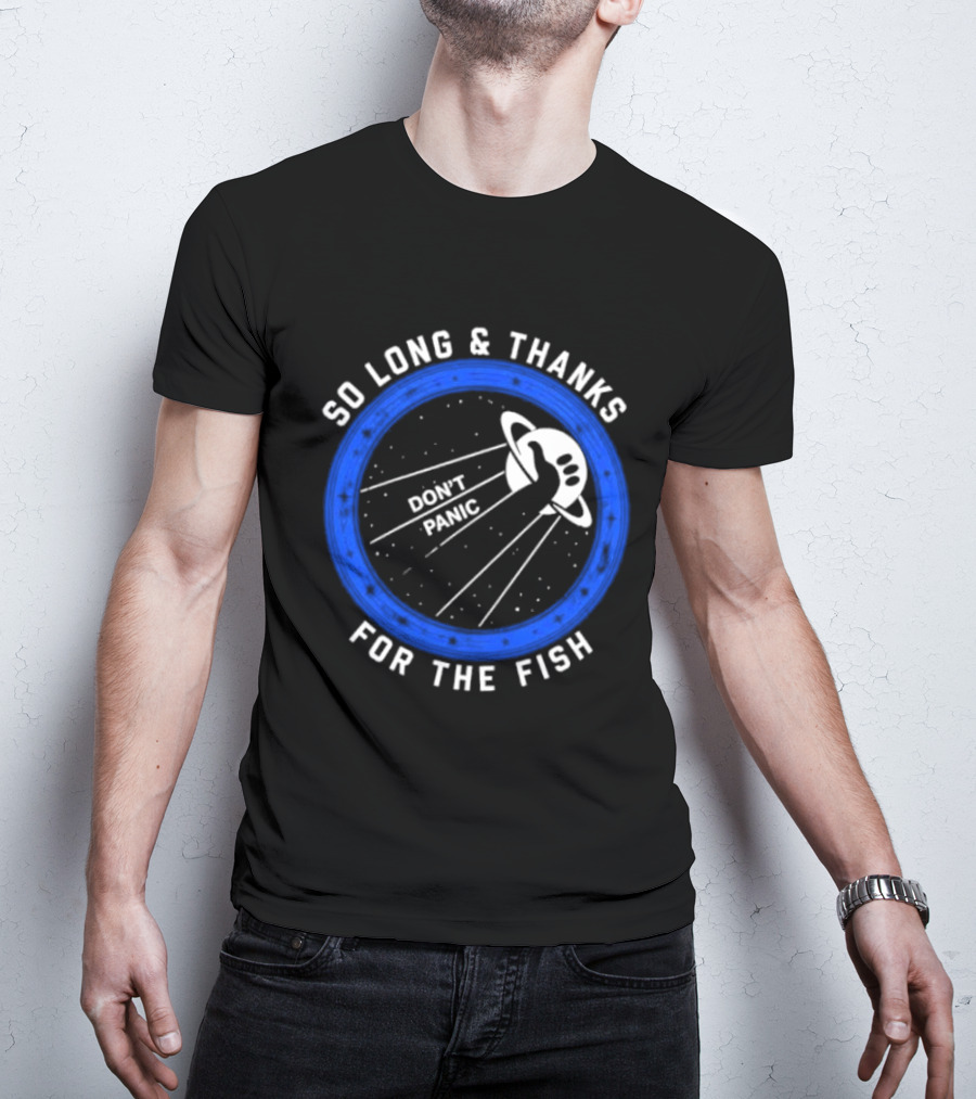So Long And Thanks For The Fish Don't Panic Planetary T-Shirt