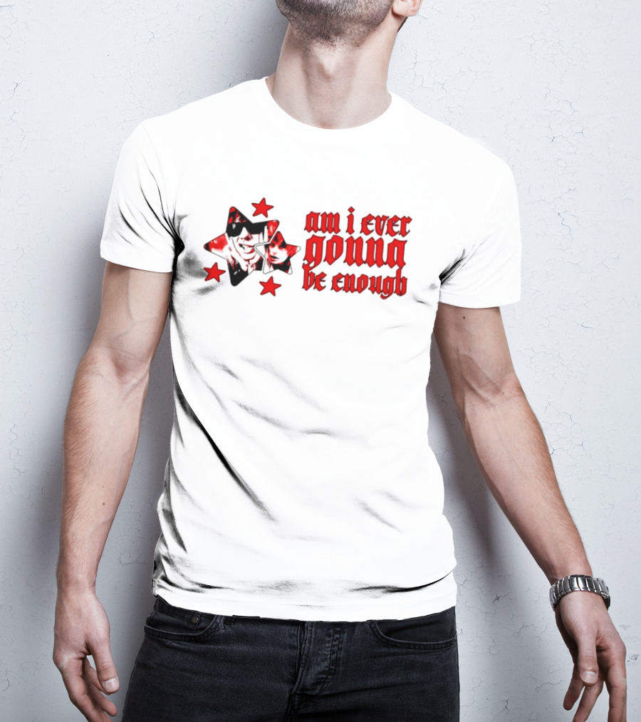 Am I Ever Gonna Be Enough Emotional Aesthetic Stars T-Shirt