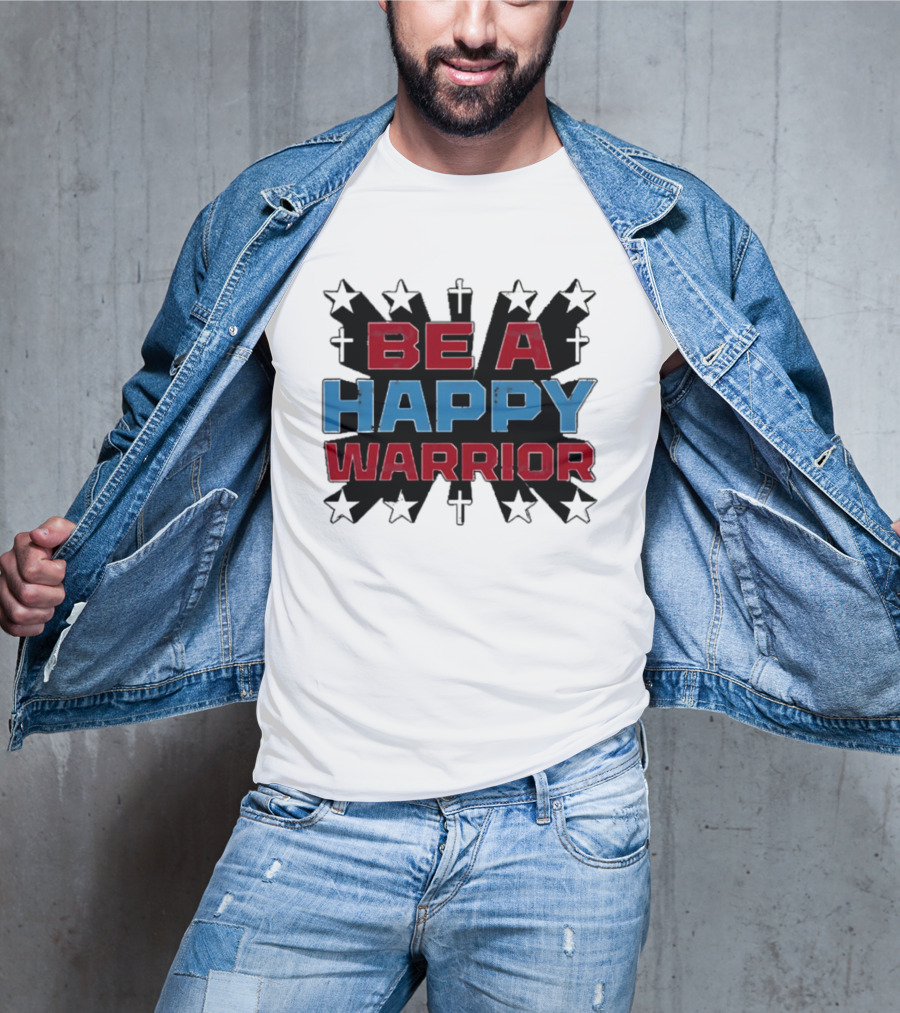 BE A HAPPY WARRIOR Stars And Crosses T-Shirt