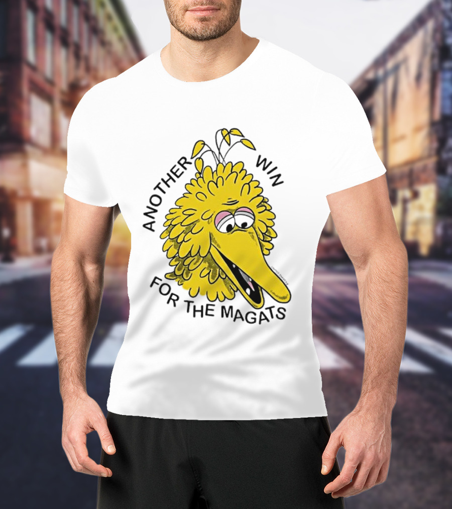 Big Bird Another Win For The Magats Humor текст T-Shirt