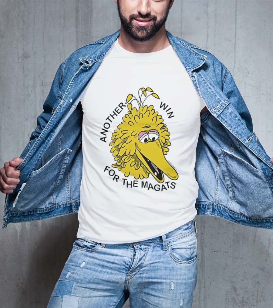Big Bird Another Win For The Magats Humor текст T-Shirt