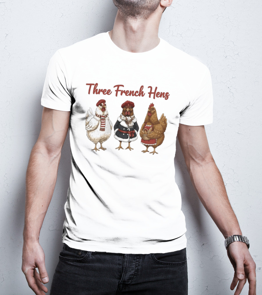 Three French Hens Christmas Style Festive Attire T-Shirt
