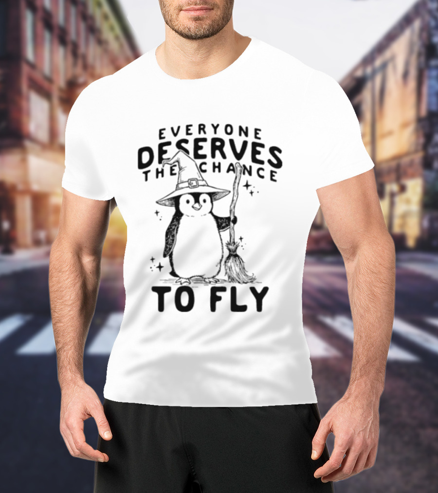 Everyone Deserves The Chance To Fly Penguin Wizard T-Shirt