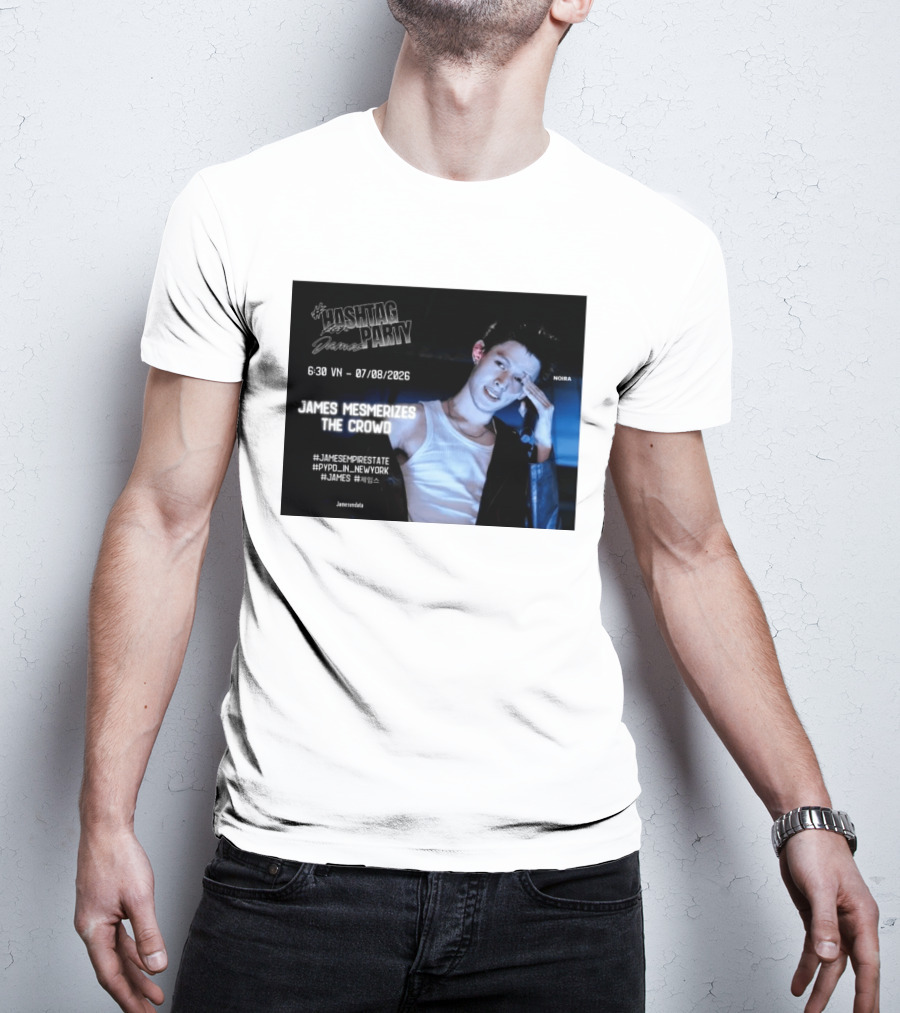 Hashtag Party With James PYPD Tour New York Crowd Mesmerized 07/08/2026 T-Shirt