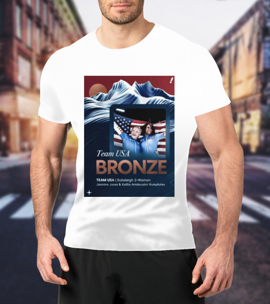 Team USA Bronze Bobsleigh 2 Woman Jasmine Jones Kaillie Armbruster Humphries T-Shirt
