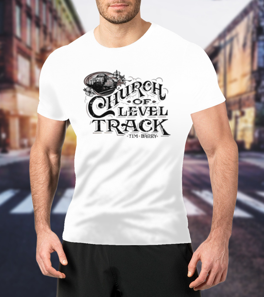 Trending Tim Barry Church Of Level Track New T-Shirt
