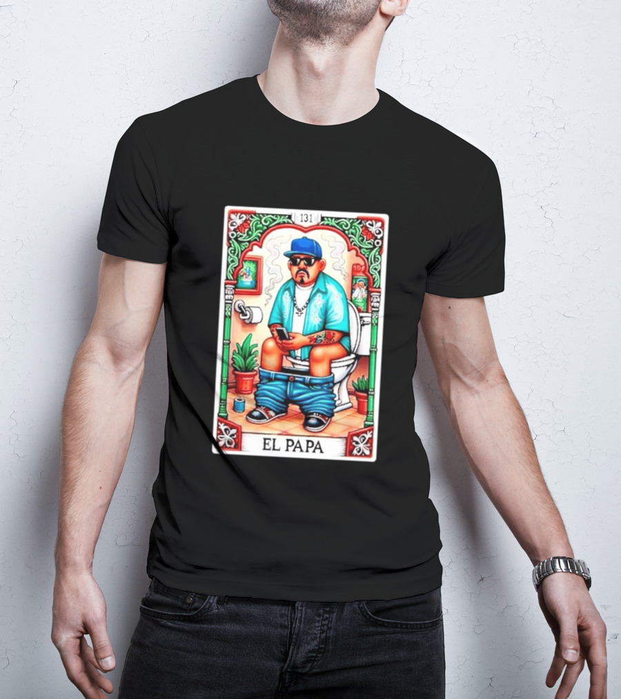 El Papa Lotería Card Toilet Humorous Artwork 131 T-Shirt