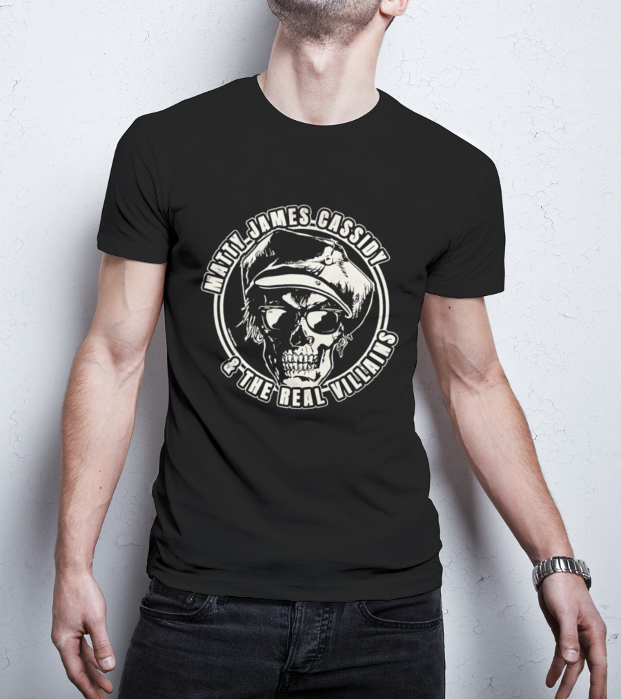 Matty James Cassidy And The Real Villains Skull With Glasses And Hat T-Shirt
