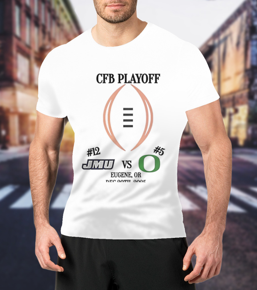 CFB Playoff 2025 Round 1 JMU Dukes Vs Oregon Ducks Eugene OR December 2025 T-Shirt