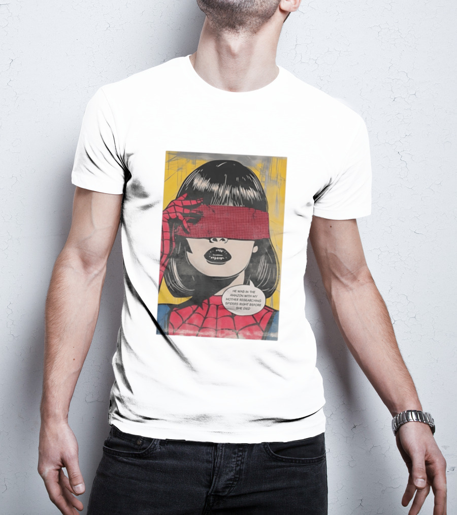 Madame Web He Was In The Amazon With My Mother Researching Spiders Right Before She Died T-Shirt