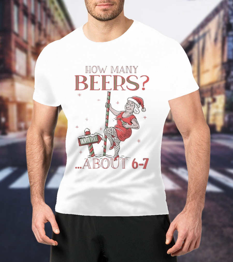 How Many Beers About 6 7 Santa Christmas Party Snowflakes T-Shirt