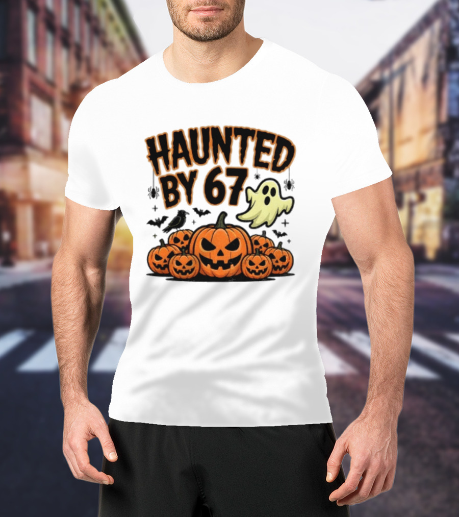 Haunted By 67 Halloween Ghost Pumpkin Bats And Crow Spooky Meme T-Shirt