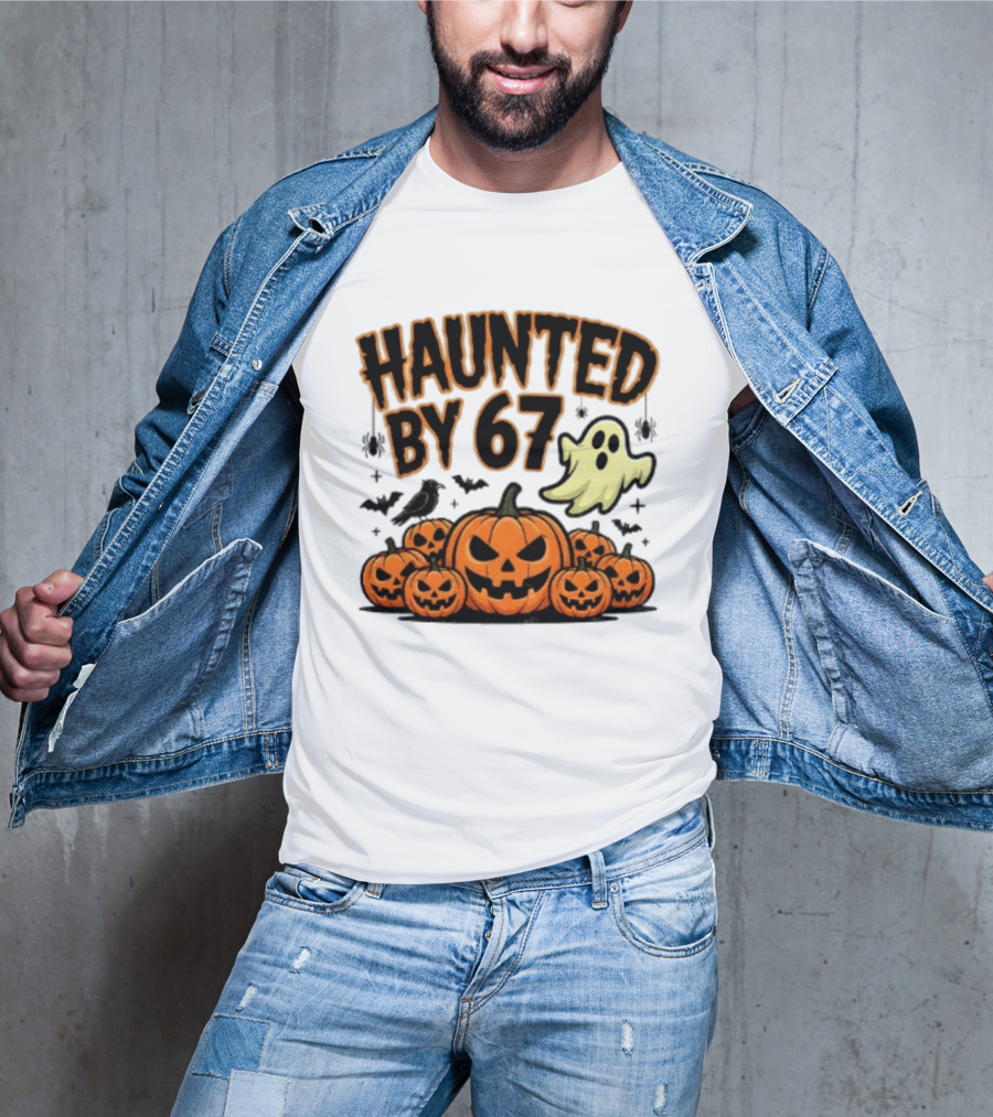 Haunted By 67 Halloween Ghost Pumpkin Bats And Crow Spooky Meme T-Shirt