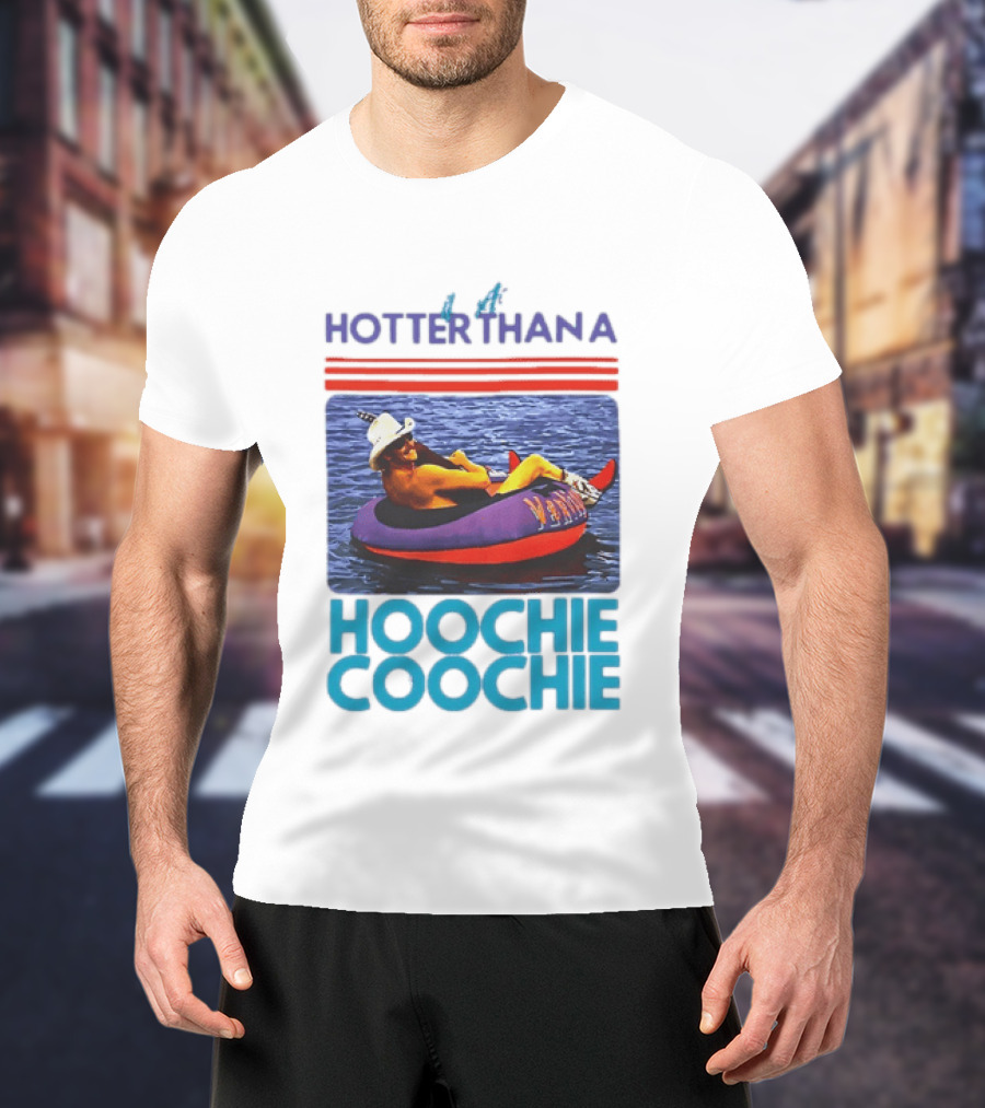 Hotter Than A Hoochie Coochie Lake Float Cowboy Hat T-Shirt