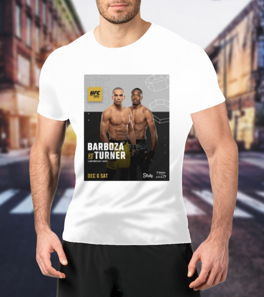 UFC 323 Barboza Vs Turner Lightweight Bout December 6 Sat 2025 Mobile Arena T-Shirt