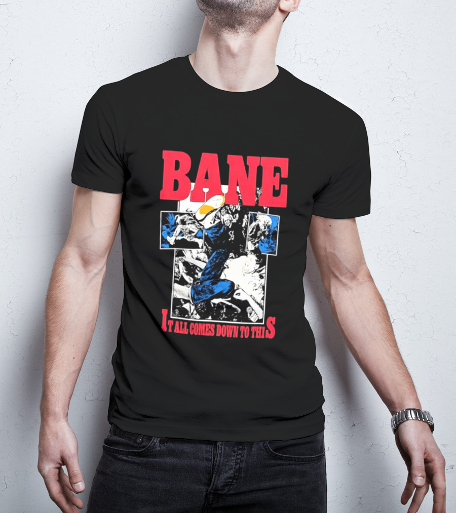 Bane Hardcore It All Comes Down To This Comic T-Shirt