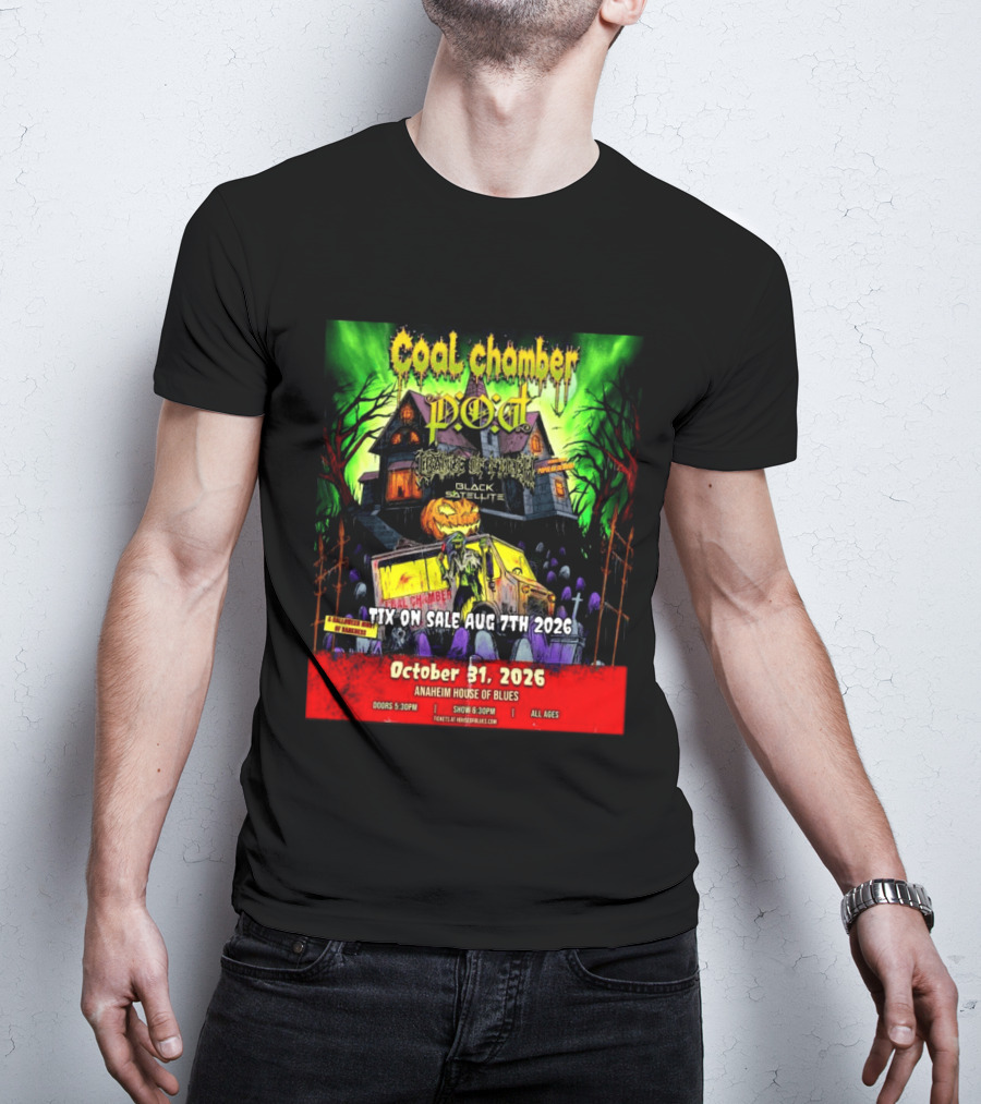 October 31 2026 Coal Chamber Pod Temple Of Brutality Black Satellite Anaheim House Of Blues T-Shirt