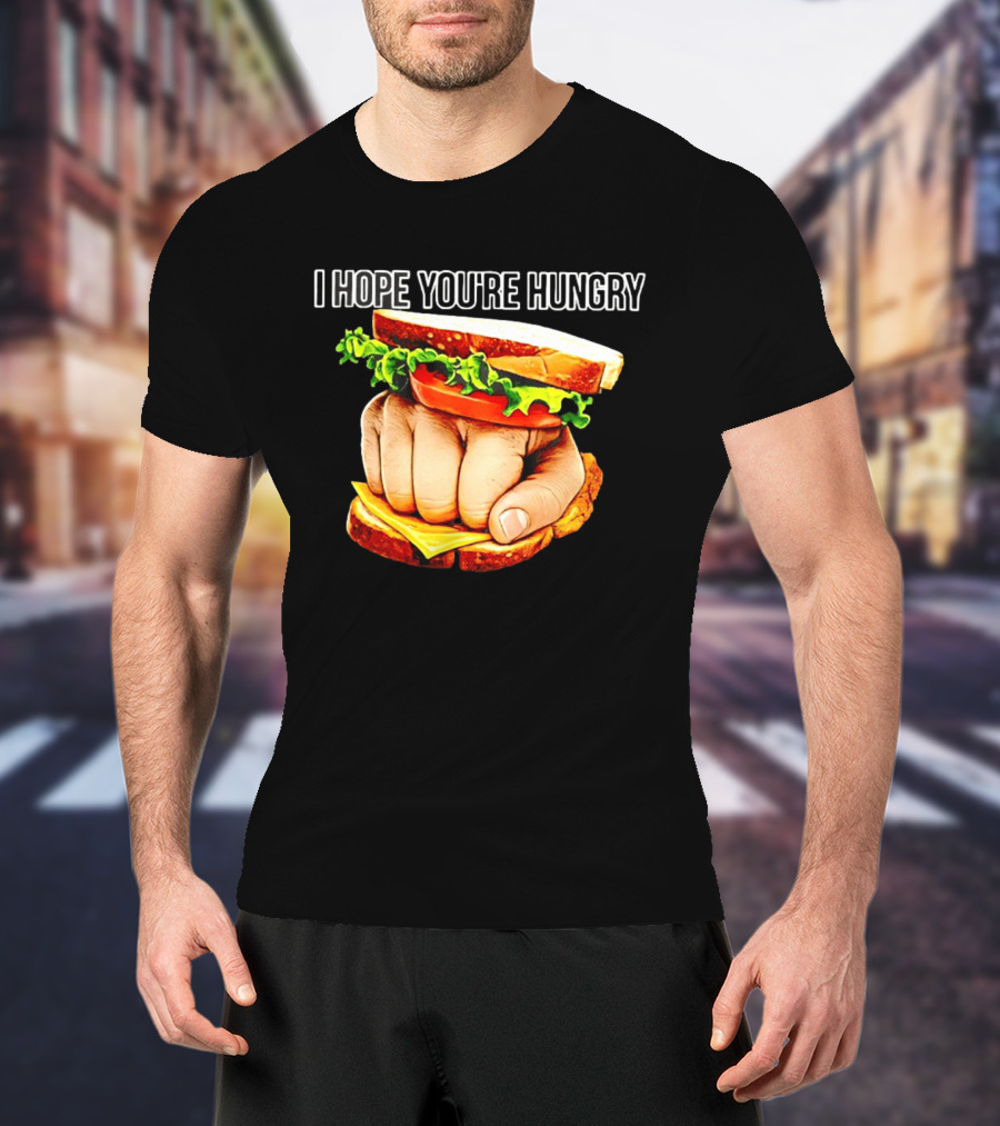 I Hope You're Hungry Knuckle Sandwich Meme T-Shirt