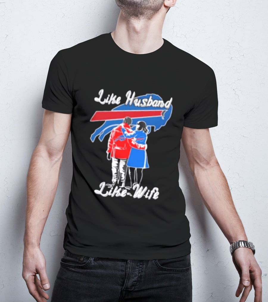 Buffalo Bills Like Husband Like Wife Team Spirit T-Shirt
