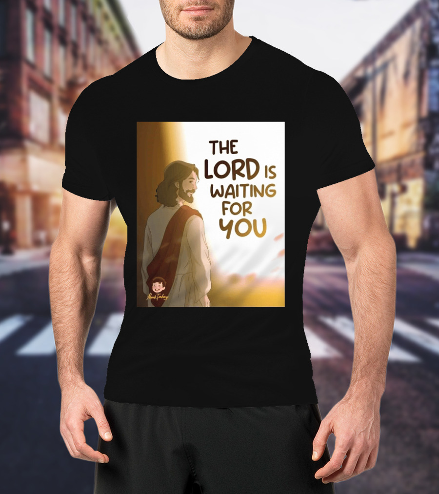 The Lord Is Waiting For You Illustration By Mkut Takuy T-Shirt