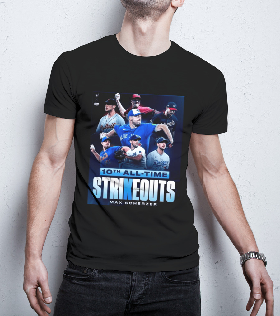 Max Scherzer 10th All Time Strikeouts Detroit Washington Dodgers Blue Jays T-Shirt