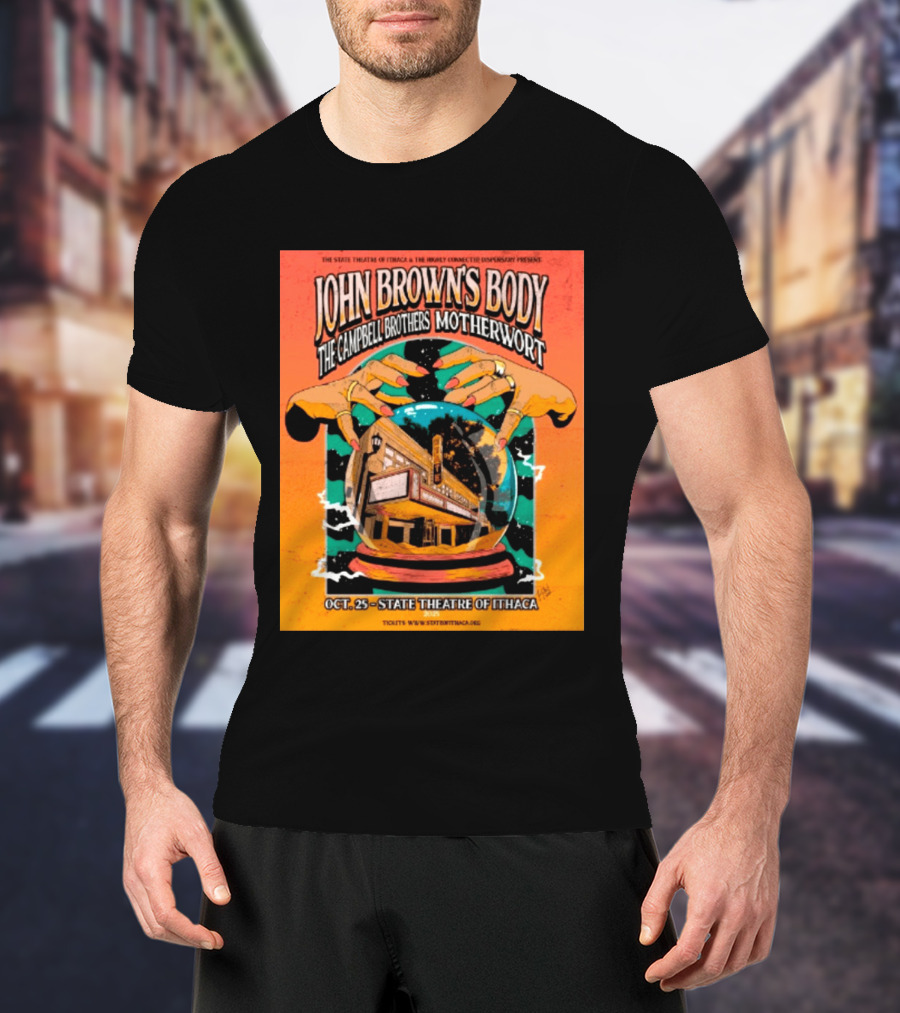 John Browns Body The Campbell Brothers Motherwort October 25 2025 State Theatre Of Ithaca Event T-Shirt