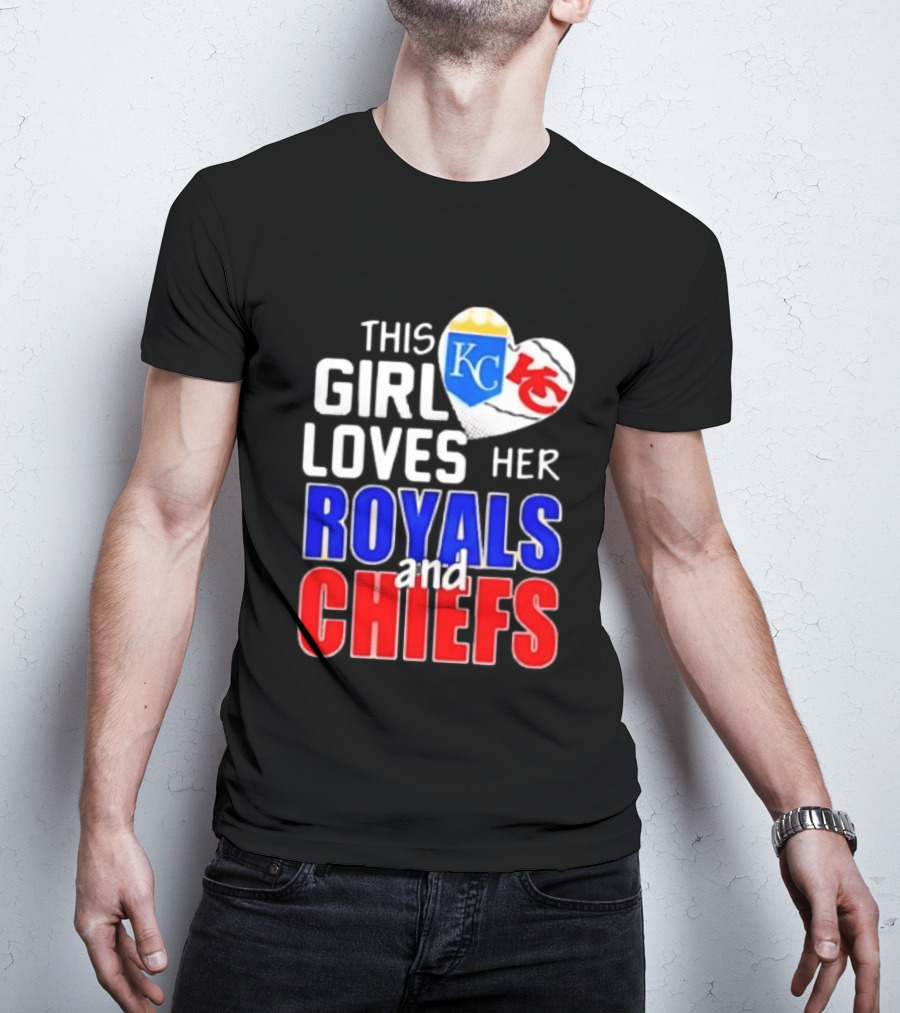 This Girl Loves Her KC Royals And Chiefs 2025 T-Shirt