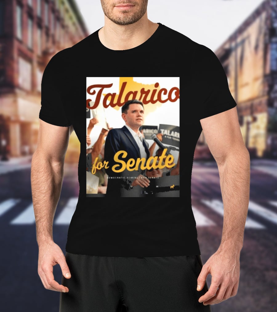 Talarico For Senate Democratic Nominee T-Shirt