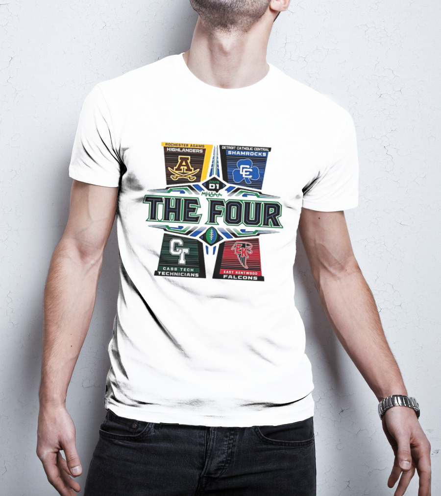 2025 MHSAA Football D1 The Four Rochester Adams Detroit Catholic Central Cass Tech East Kentwood T-Shirt