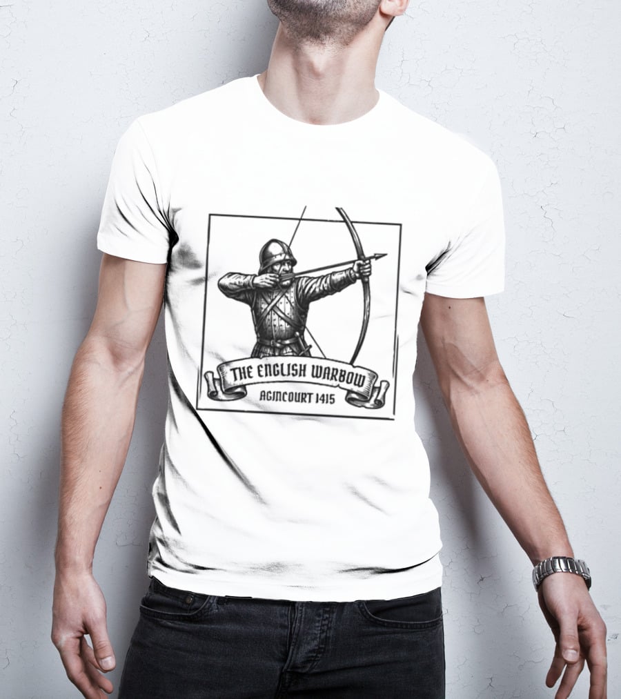 The English Warbow Archer Agincourt 1415 Medieval History T-Shirt