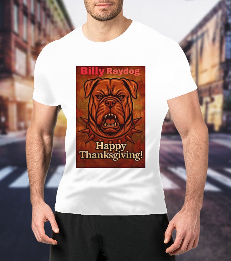 Billy Raydog Bulldog Spiked Collar Happy Thanksgiving T-Shirt