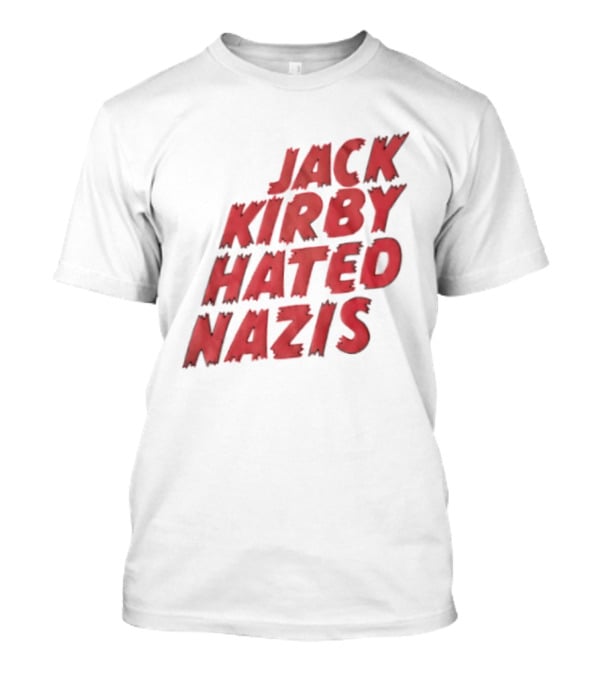 Jack Kirby Hated Nazis Limited Edition T-Shirt